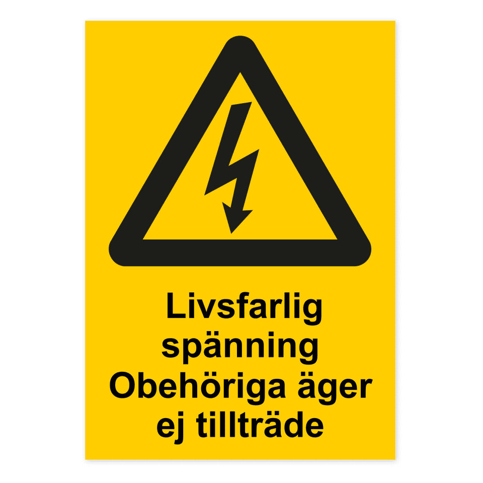 Livsfarlig spänning. Obehöriga äger ej tillträde-skylten har storleken 210x297mm och tillverkas i materialet Dekal. Denna standardskylt kan anpassas så att du kan skapa din egen version av skylten.